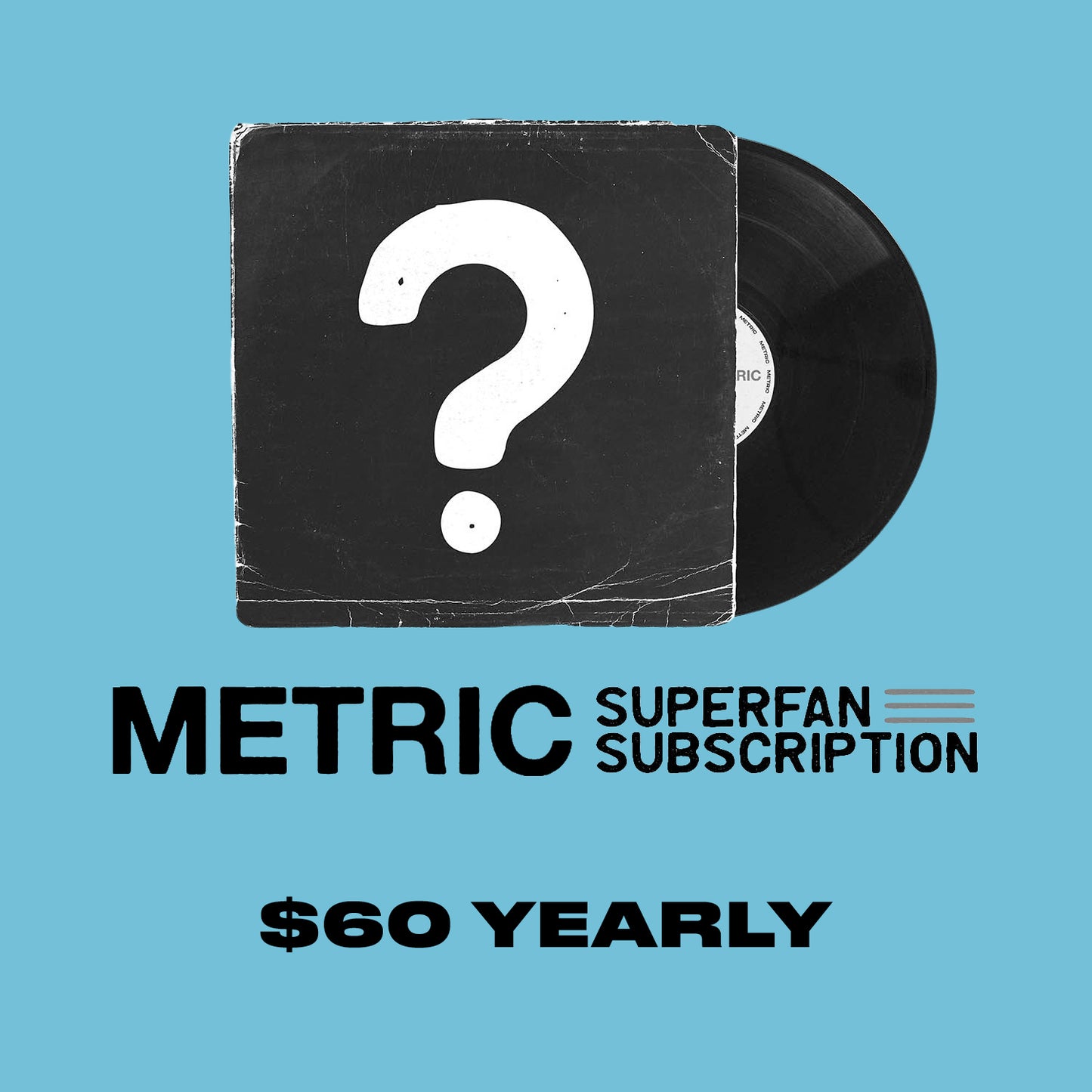 Metric Superfan Subscription